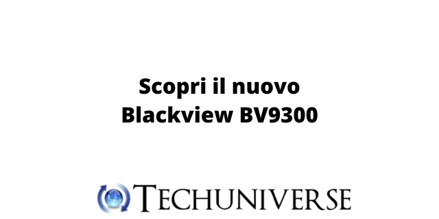 Scopri il nuovo Blackview BV9300