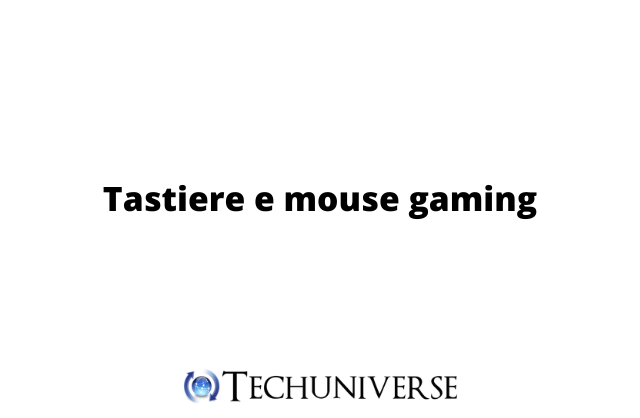 Tastiere e mouse gaming