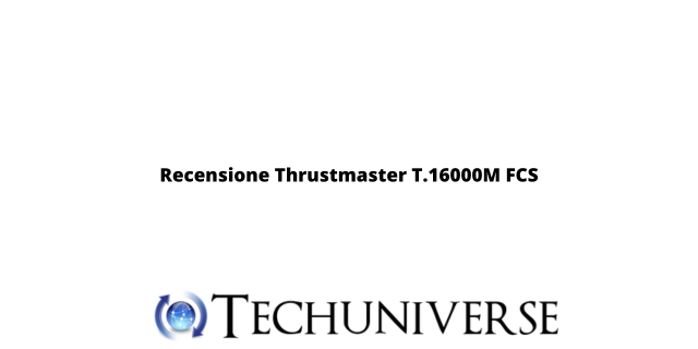 Recensione Thrustmaster T.16000M FCS
