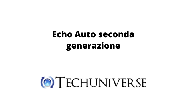 Echo Auto seconda generazione