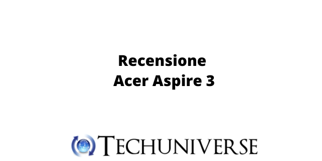 Recensione Acer Aspire 3 1