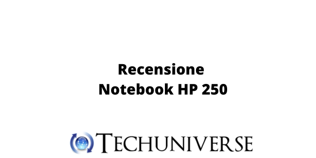 Recensione Notebook HP 250