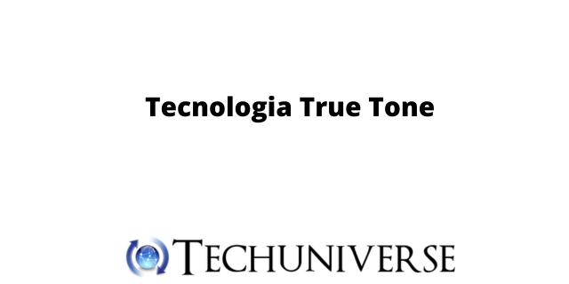 Tecnologia True Tone
