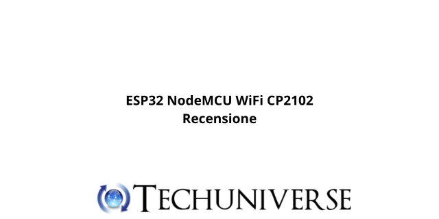 ESP32 NodeMCU WiFi CP2102 Recensione