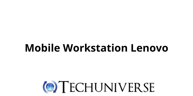 Mobile Workstation Lenovo
