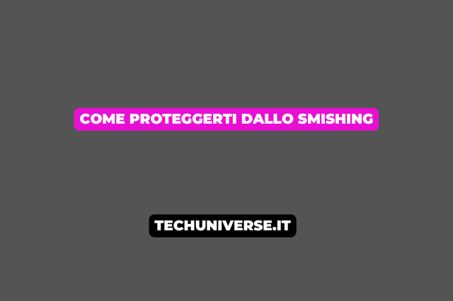 Come Proteggerti dallo Smishing