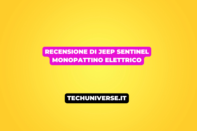 Recensione di Jeep Sentinel Monopattino Elettrico